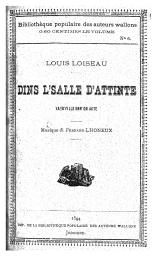 Dins l'salle d'attinte : Vaud'ville enn'on akte | Loiseau, Louis (1858-1923)