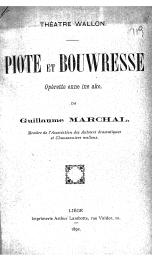 Piote et bouwresse : Opèrette enne ine ake | Marchal, Gui (18..-19)