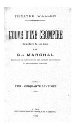 L'ouve d'ine crompire | Marchal, Gui (18..-19). Auteur
