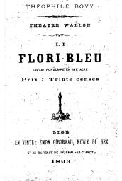 Li Flori-bleu : tav'lai populaire èn ine acke | Bovy, Théophile (1863-1937) - parolier