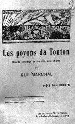 Les poyons da Tonton. Novelle comèdèye èn ine ake,avou chants : Pièce po 4 hommes | Marchal, Gui (18..-19)