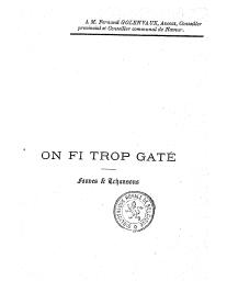 On fi trop gaté : Pîce morale en 1 acke | Pirsoul, Léon (1873-1947)