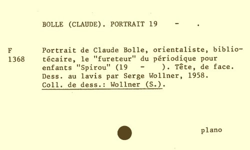 BOLLE (CLAUDE) . PORTRAIT 19 - . Portrait de Claude Bolle, orientaliste, biblio- técaire, le "fureteur" du périodique pourenfants "Spirou" (19 - ) . Tâte, de face.Dess. au lavis par Serge Wollner, 1958.Coll. de dess: Wollner (S..). plano | 