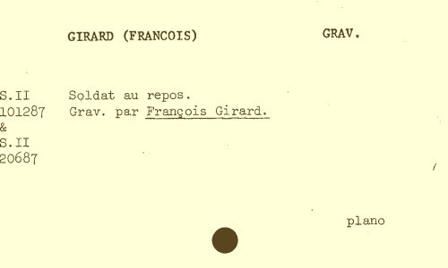 GIRARD (FRANCOIS) GRAV. Soldat au repos , Grav. par François Girard. plano | GIRARD, FRANCOIS