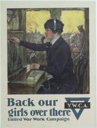 Back our girls over there United War York campaign | Underwood, Clarence F (1871-1929). Lithograaf