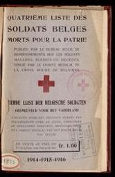 Quatrième liste des soldats belges morts pour la patrie, publiée par le Bureau belge de renseignements sur les soldats malades, blessés ou décédés, dirigé par le Comité médical de la Croix-Rouge de Belgique | 