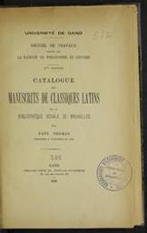 Catalogue des manuscrits de classiques latins de la Bibliothèque Royale de Bruxelles | Thomas, Paul (1852-1937) - philologue classique, écrivain, professeur