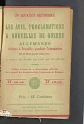 Les avis, proclamations et nouvelles de guerre allemands affichés à Bruxelles pendant l'occupation | 