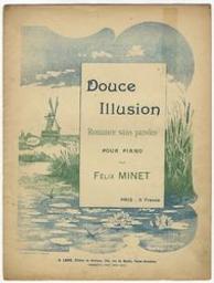 Douce illusion | Minet, Félix. Componist