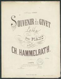 Souvenir de Givet | Hammelrath, Charles. Componist