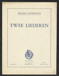 Twee liederen | Vermooten, Willem