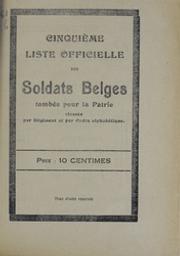 Cinquième liste officielle des soldats belges tombés pour la patrie, classés par régiment et par ordre alphabétique | 