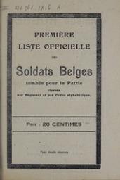 Première liste officielle des soldats belges tombés pour la patrie, classés par régiment et par ordre alphabétique | 