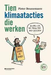 Tien klimaatacties die werken | Boussemaere, Pieter (19..-) - Historien. Auteur