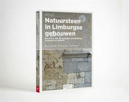 Atlas natuursteen in Limburgse gebouwen | Dreesen, Roland. Auteur. Photographe