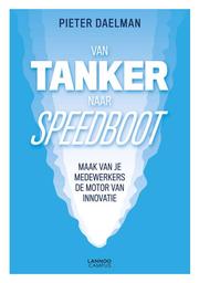 Van tanker naar speedboot | Daelman, Pieter. Auteur