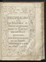 Declaracam de Malaca e India meridional o Cathay em III tract ordenada por Emanuel Godinho de Eredia dirigido A.S.C.R.M. de D Phel Reydelspa N.S | Eredia, Manuel Godinho de (1563-1623) - S.J. Author