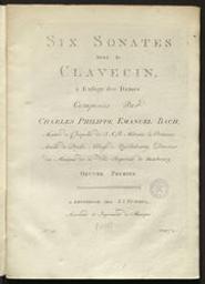 Six sonates pour le clavecin, à l'usage des dames. Composées par Charles Philippe Emanuel Bach [...] Oeuvre premier | Bach, Carl Philipp Emanuel (1714-1788). Samensteller