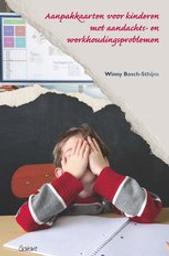 Aanpakkaarten voor kinderen met aandachts- en werkhoudingsproblemen | Bosch-Sthijns, Winny - orthopedagoog. Author