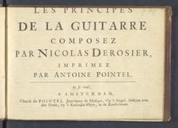Les principes de la guitarre composez par Nicolas Derosier | Derosiers, Nicolas (1645?-170)