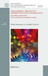 Trans-mission. Création et hybridation dans le domaine d’oc | Barberini, Fabio - Chercheur. Author