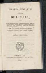 Oeuvres complètes en français de L. Euler. éditées par l'Association des capitaux intellectuels pour favoriser le développement des sciences physiques et mathémathiques | 