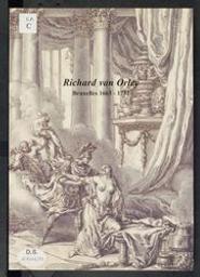 Richard van Orley (Bruxelles 1663 - Bruxelles 1732) | Jacobs, Alain (19--). Auteur