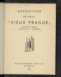 Exposition des vues du "Vieux Prague" | Skrbek, Jaroslav. Auteur de préface, introduction, etc.