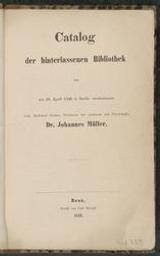 Catalog der hinterlassenen Bibliothek des am 28. April 1858 in Berlin verstorbenen ... Dr. Johannes Müller | Müller, Johannes Peter (1801-1858). Author